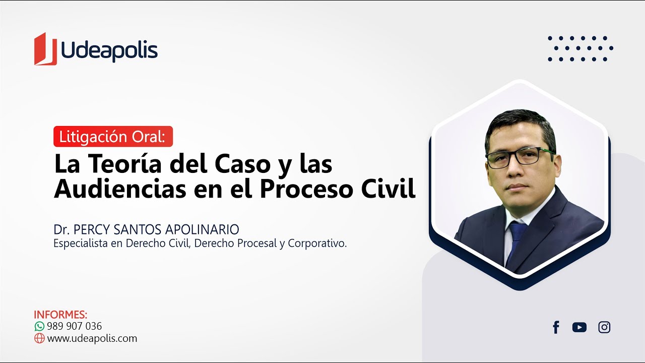 La Teoría del Caso y las Audiencias en el Proceso Civil | Percy Santos Apolinario