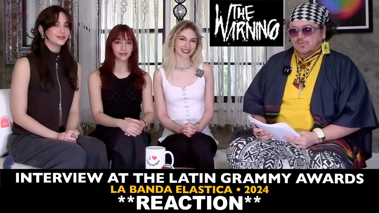 Reaction: The Warning: Interview at Latin Grammys 2024 (La Banda Elastica 2024)