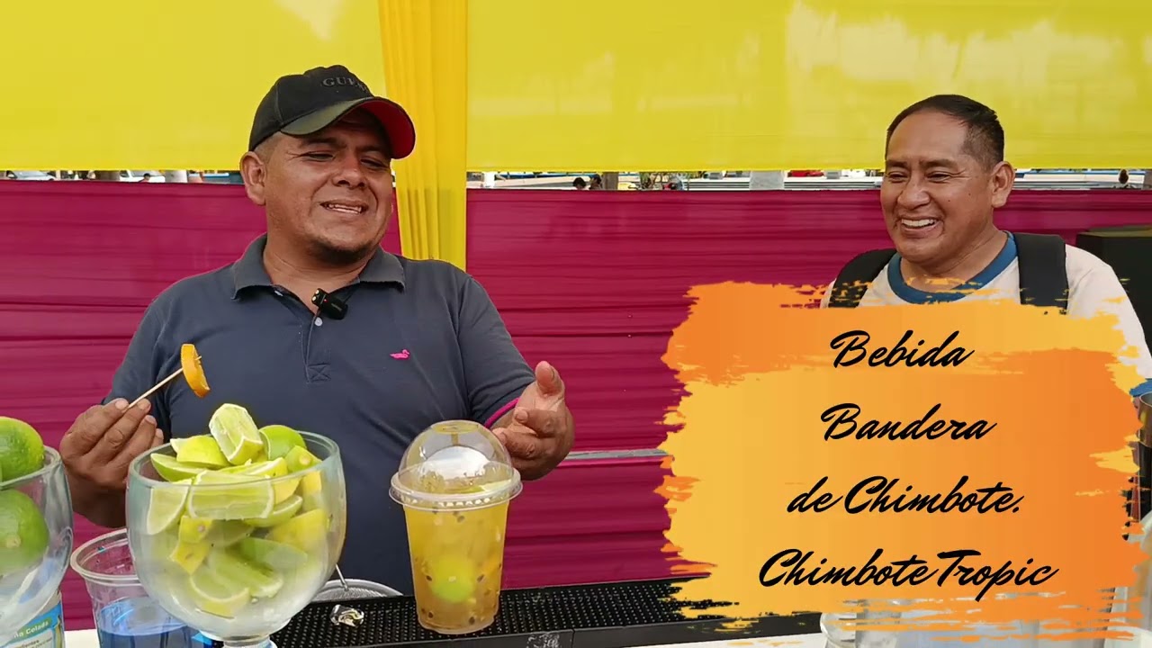 Conozcamos la Bebida Bandera de Chimbote.