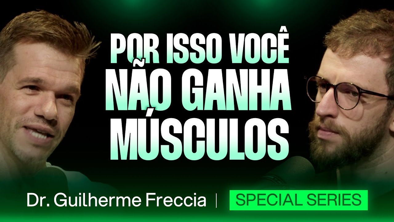 Manual dos Músculos: Força, Hipertrofia e Velocidade - Dr. Guilherme Freccia [Ep. 130] (Aula 3)