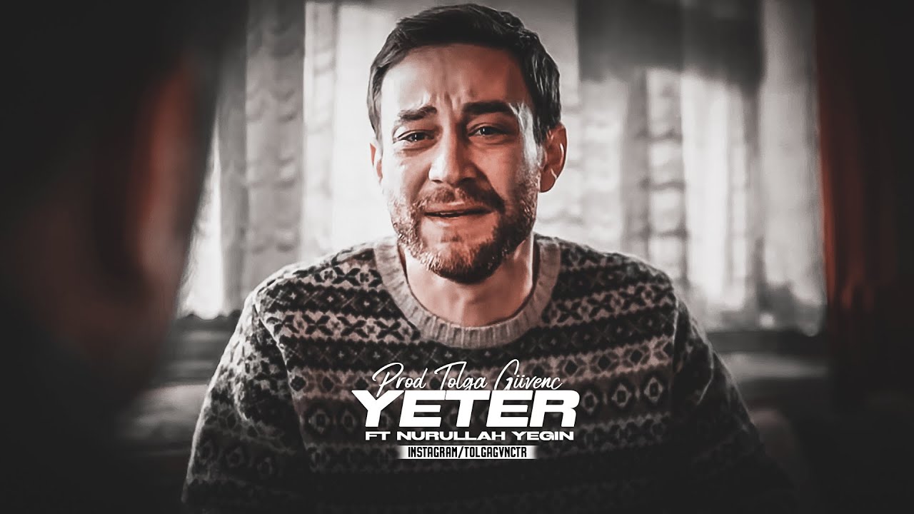 Yeter - Prod. Tolga Güvenç & Nurullah Yegin