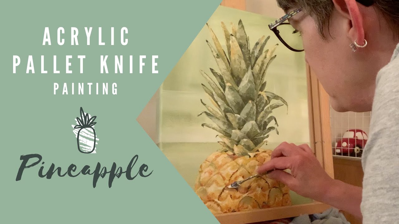 How to Paint a Pineapple ACRYLIC PALETTE KNIFE PAINTING Process