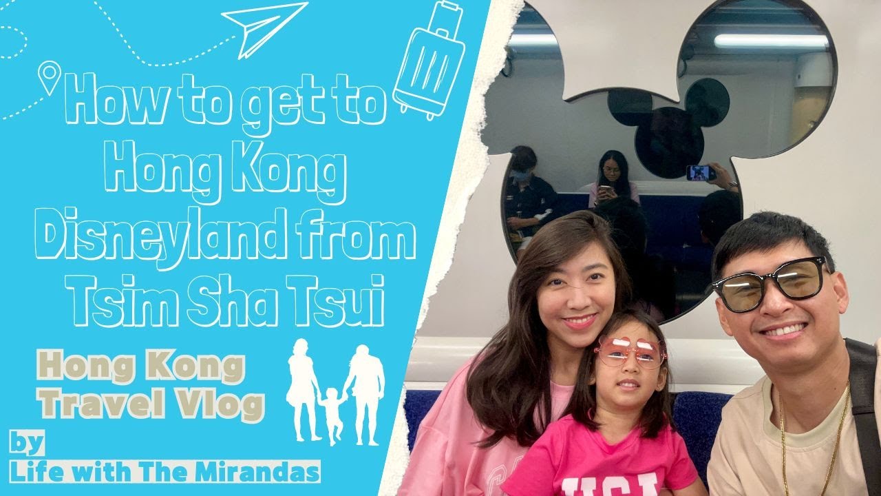 The EASIEST way to go to Hong Kong Disneyland! (From Tsim Sha Tsui MTR Station)