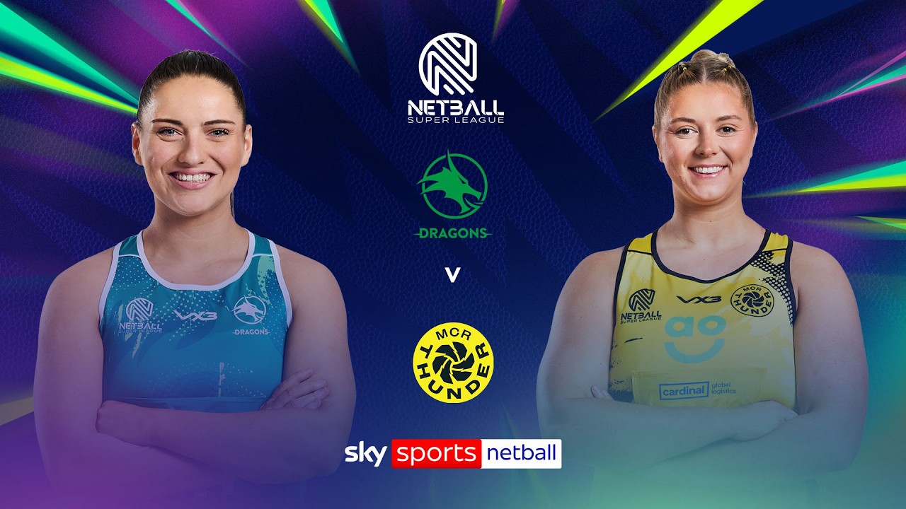 LIVE | LexisNexis Dragons v AO Manchester Thunder | Netball Super League!
