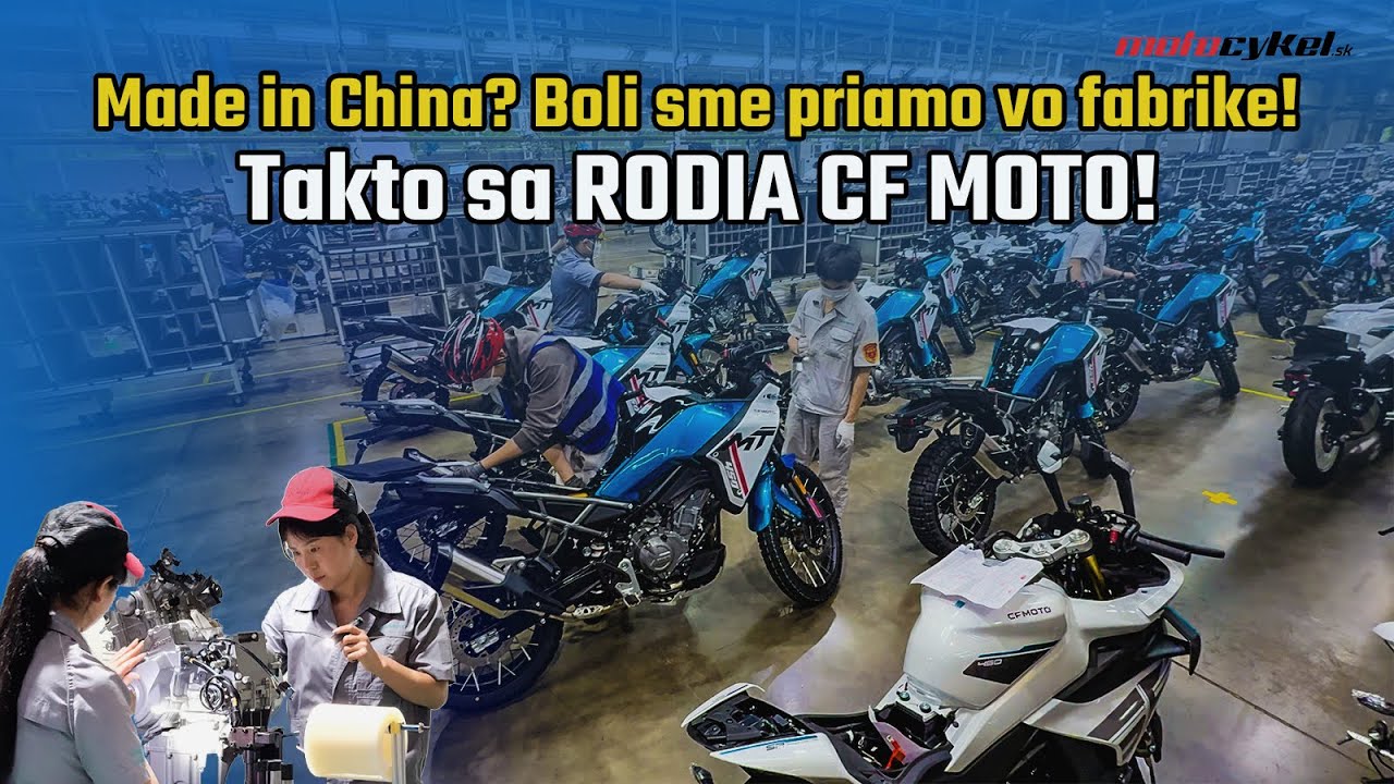 Do srdca fabriky CF MOTO - Takto sa vyrábajú čínske motorky! - motocykel.sk