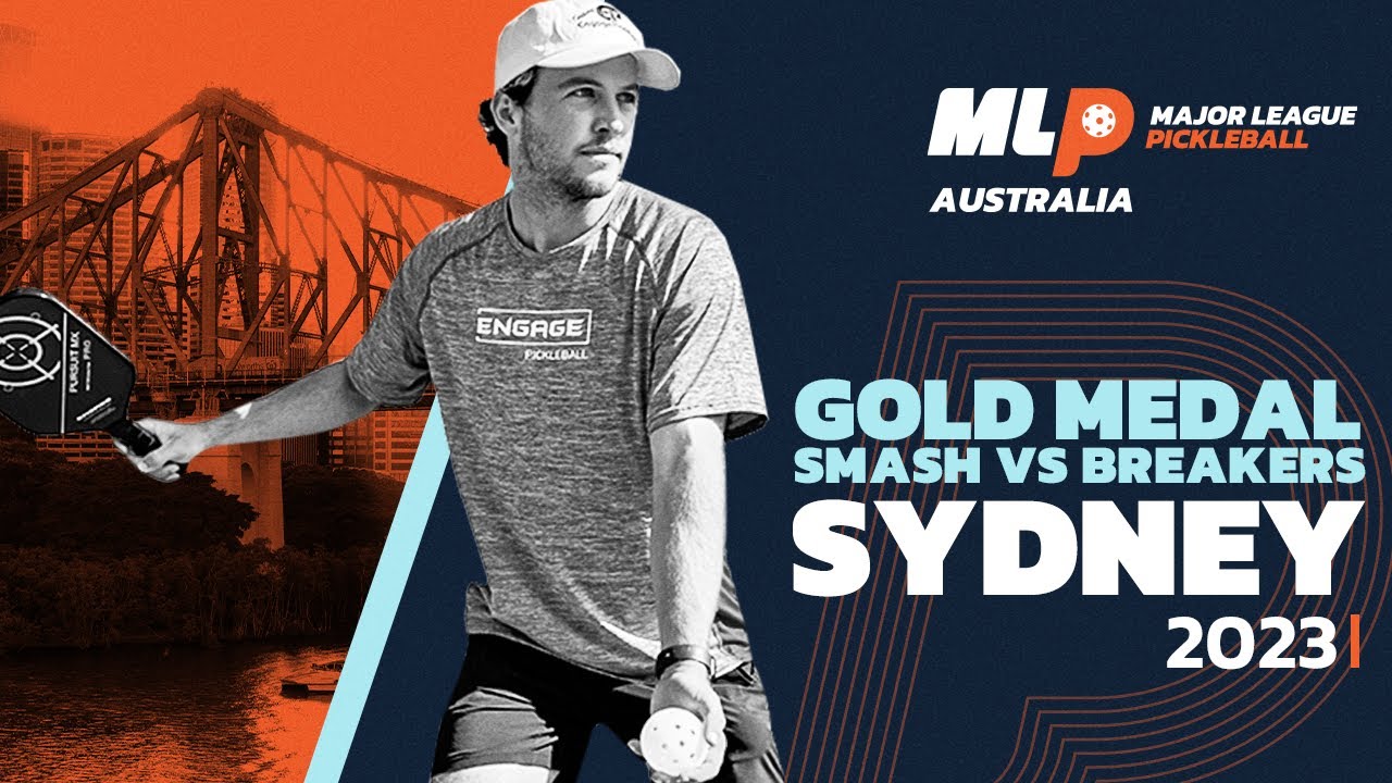 MLP Australia 2023 Sydney - Pro Pickleball | Gold Medal | Sydney Smash vs Brisbane Breakers