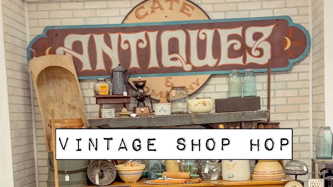 Vintage Shop Hop Weekend - Tours of my 3 Booth Locations - Antiques & Vintage Finds