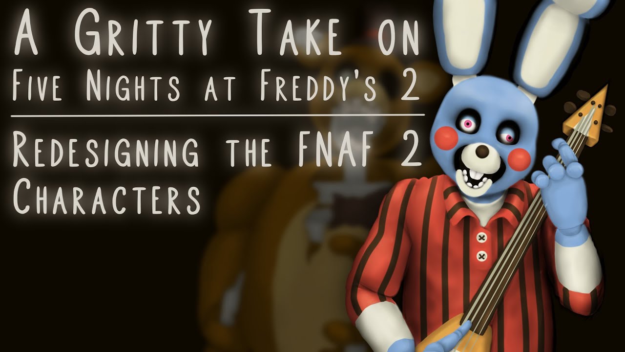 Мрачный взгляд на Five Nights at Freddy's 2 | Переосмысление персонажей FNAF 2