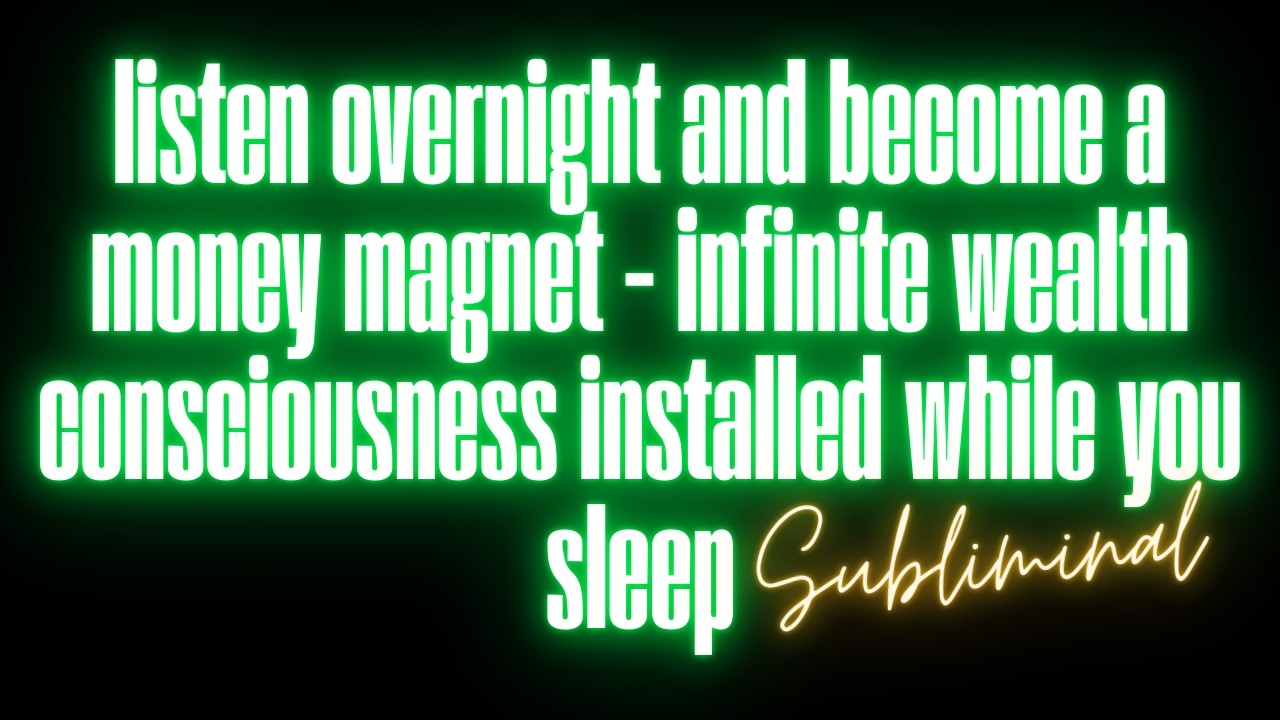 SLEEP WITH THIS & WAKE UP INFINITELY WEALTHY - 8 HRS OF MASTER MONEY OVERRIDE (MONEY TRANSFORMATION)