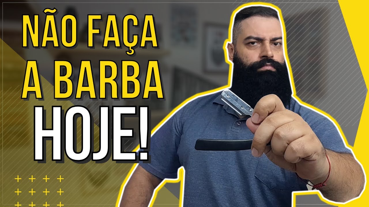 PORQUE você NÃO deve FAZER a BARBA! 5 MOTIVOS