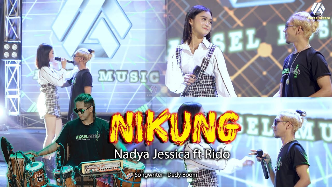 Nadya Jessica - Nikung (Official Video Aksel Musik)