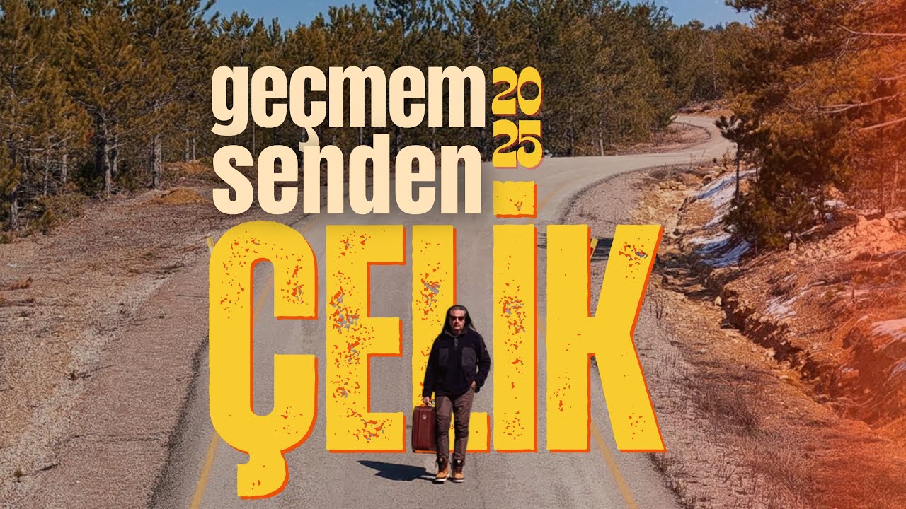 Çelik - Geçmem Senden 2025