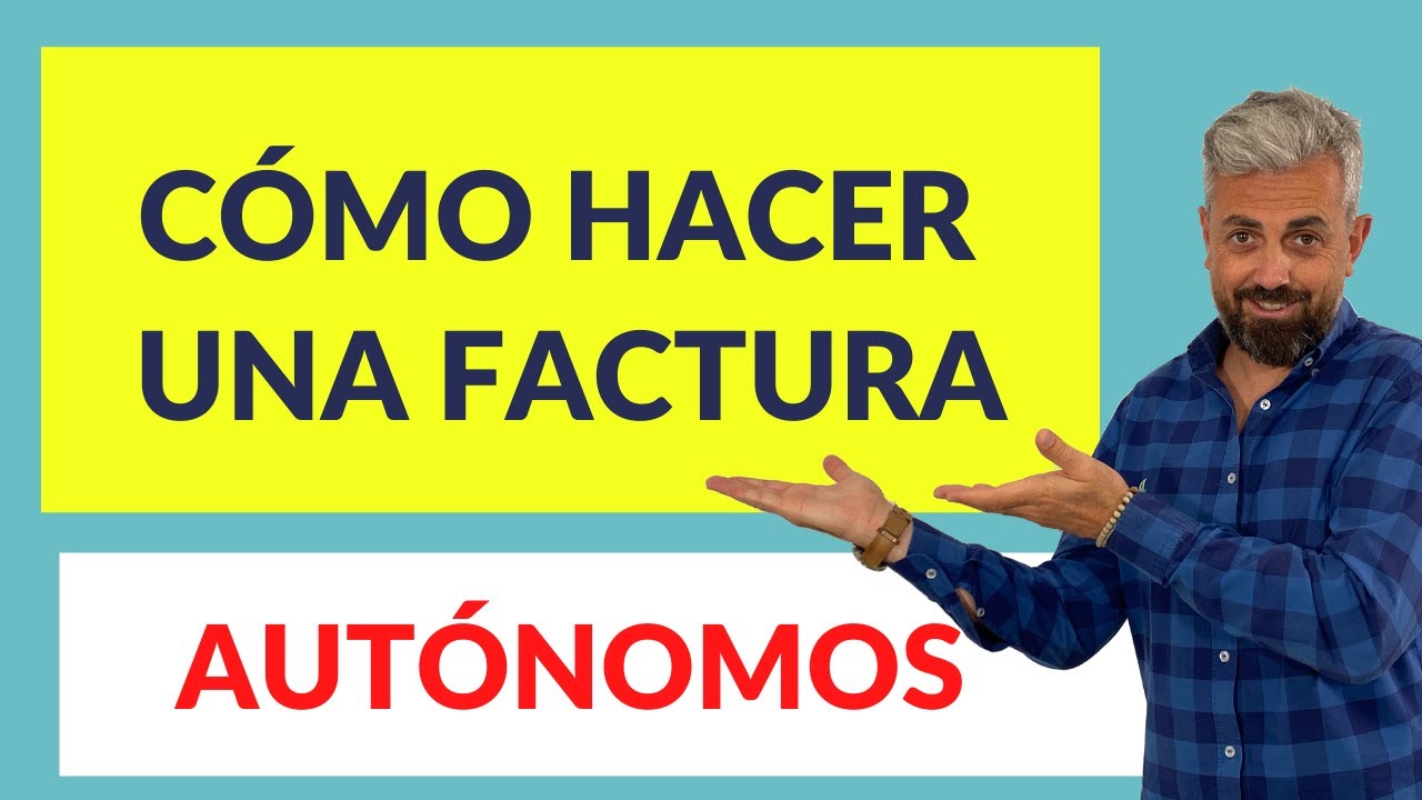 📢 Cómo hacer una factura - Autónomos 🙋‍♀️🙋‍♂️