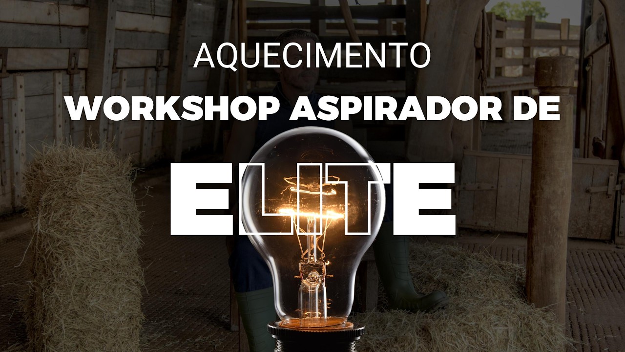 Aquecimento | WORKSHOP Aspiradores de Elite