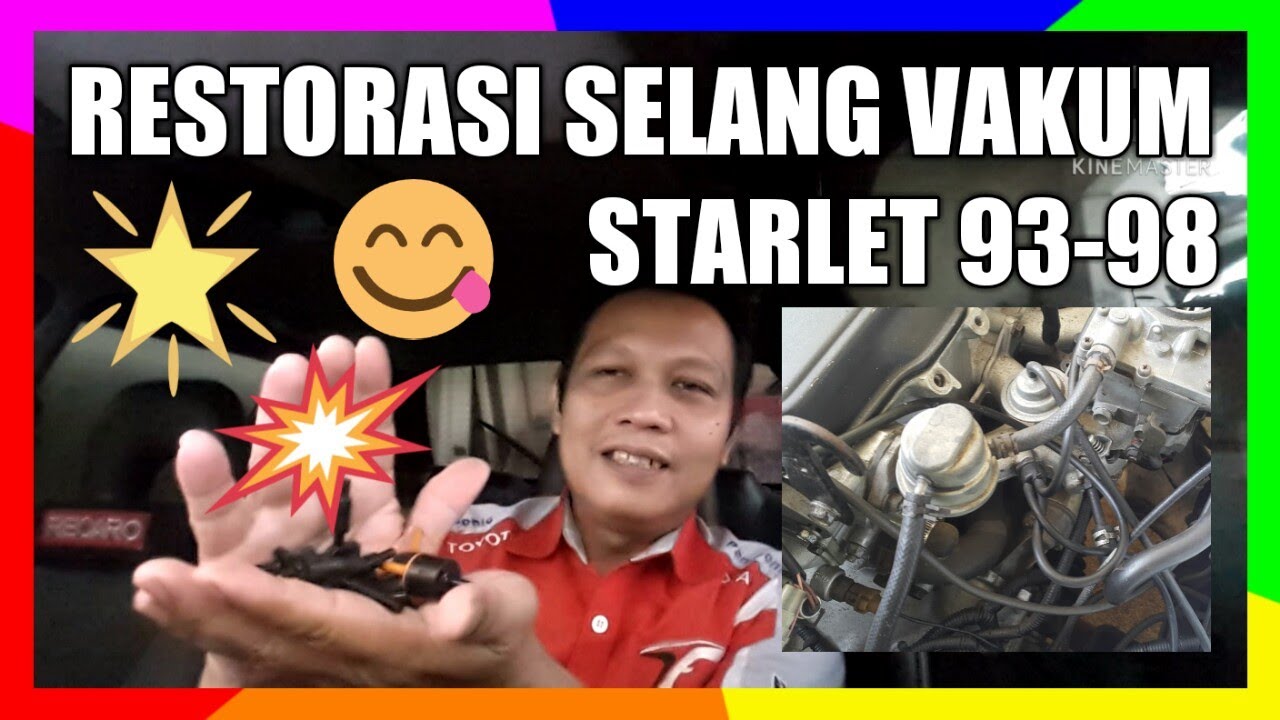 Restorasi Selang Vakum Starlet Kapsul 93-98