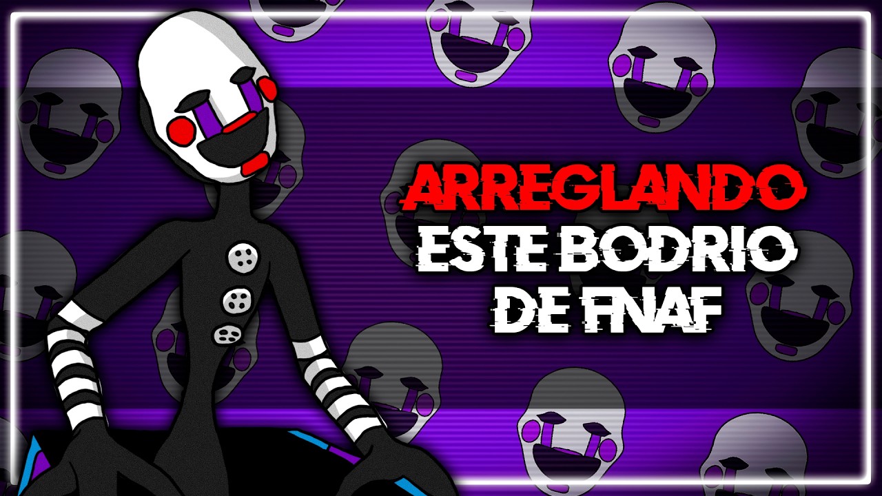 ARREGLANDO LA PELICULA DE FIVE NIGHTS AT FREDDY'S 2 | By SpringLordTrap