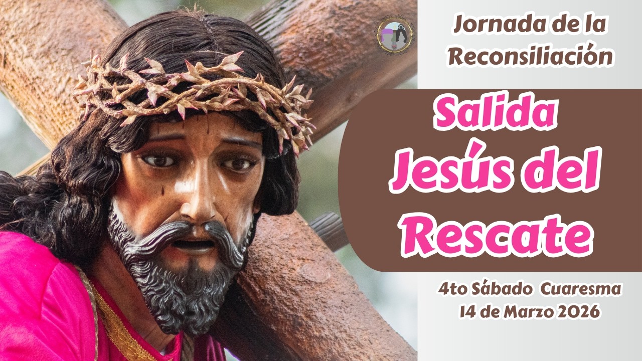 Salida Procesión Jesús del Rescate Jorganda de la Reconsiliación | Cuaresma 2026