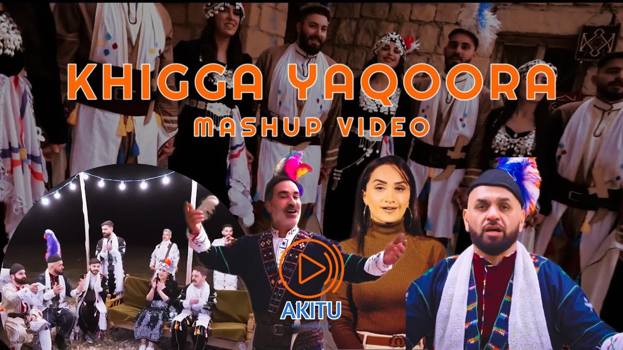 Khigga Yaqoora Mashup Video Mix #assyrian