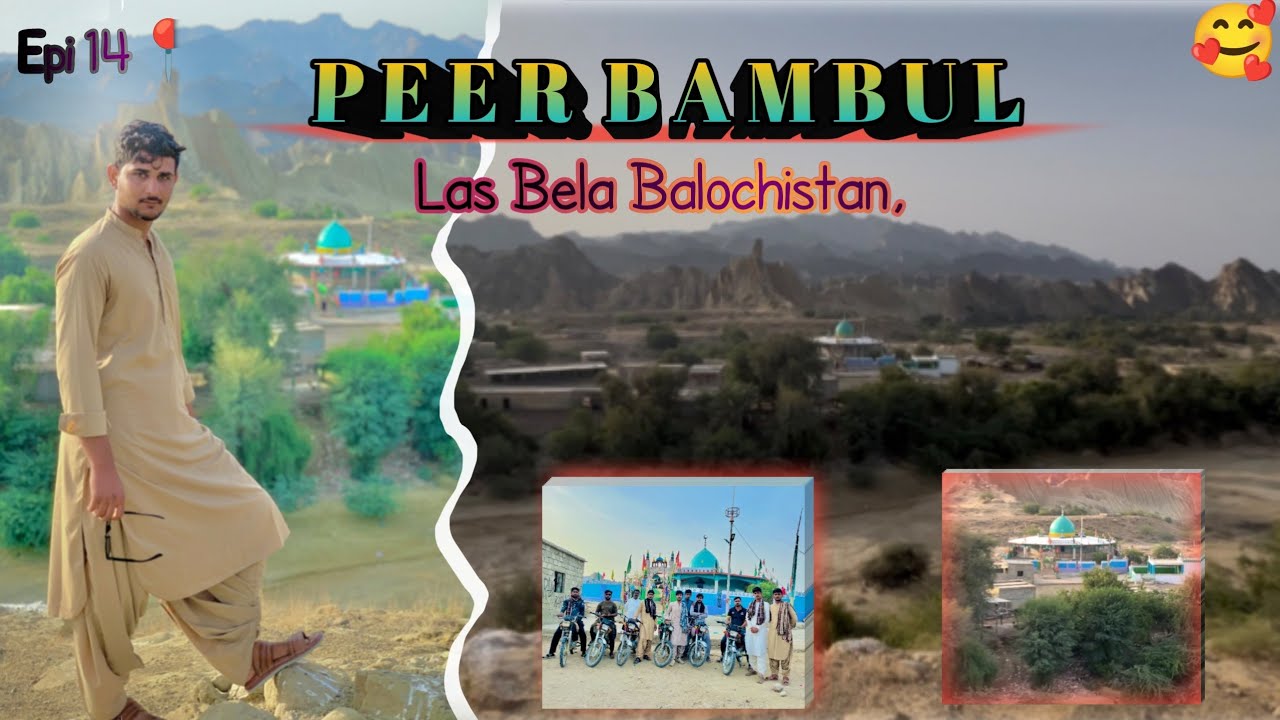 Epi 14 | PEER BAMBUL | History | and Balochistan ✨😌