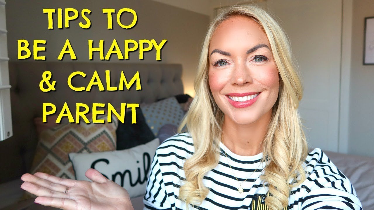 10 TIPS TO BE A CALM & HAPPY PARENT  |  EMILY NORRIS AD
