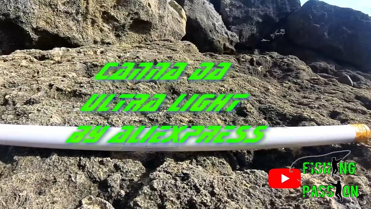 UNBOXING CANNA DA ULTRA LIGHT BY ALIEXPRESS e prova in mare