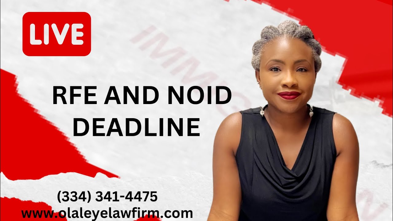 REQUEST FOR EVIDENCE (RFE) AND NOID DEADLINE