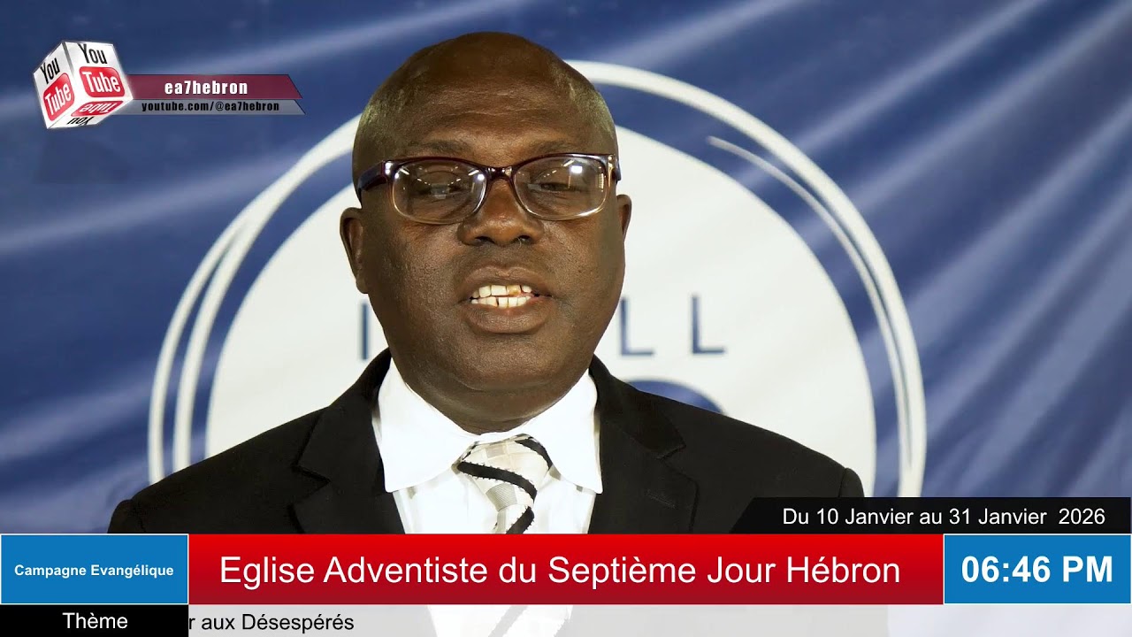 GRANDE Campagne Evangélique | De L'espoir aux Désespérés | Eglise Adventiste du Septième Jour Hébron