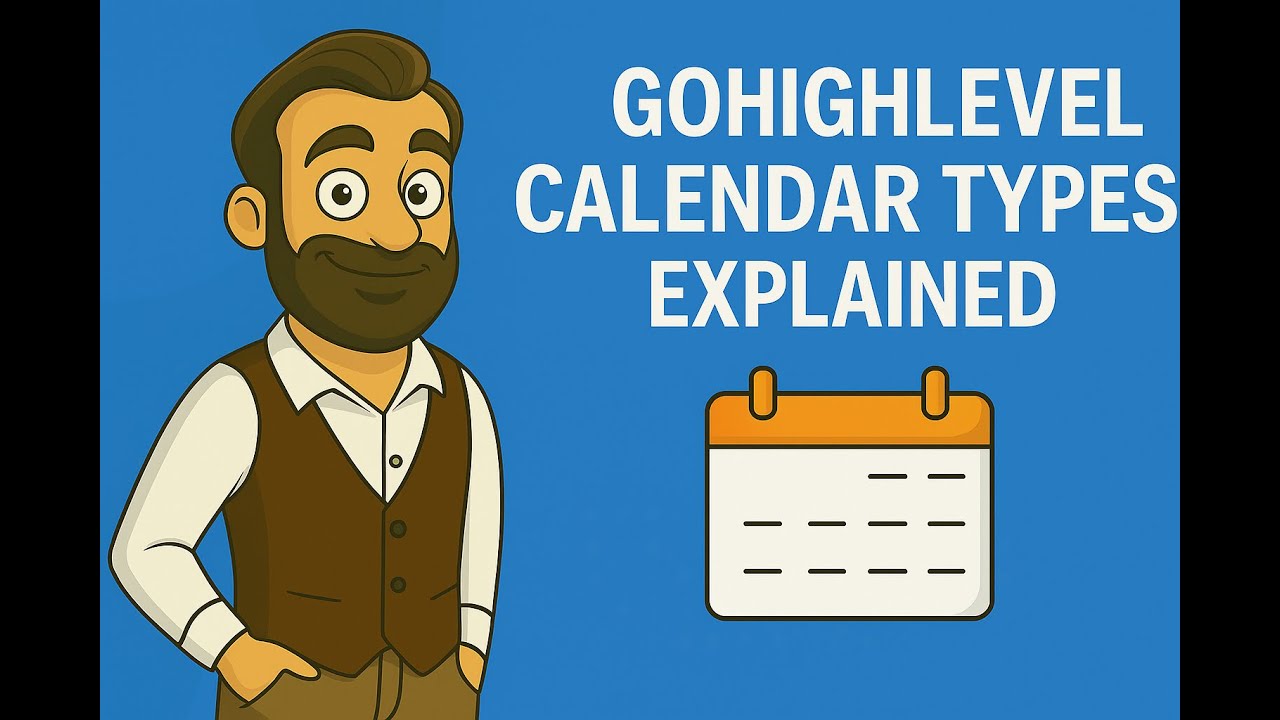 GoHighLevel Calendar Types Explained: 6 Powerful Scheduling Tools in 10 Minutes