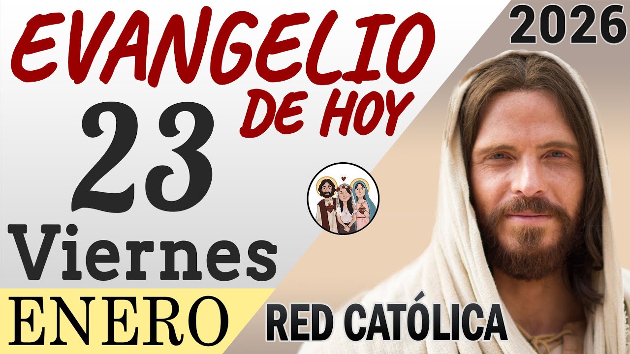 Evangelio de Hoy Viernes 23 de Enero de 2026 | REFLEXIÓN | Red Catolica