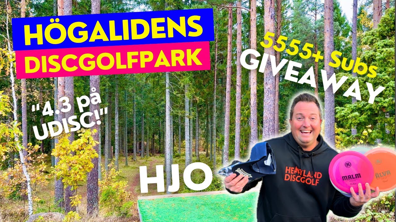 HÖGALIDENS DiscGolfPark i Hjo! - Högratad bana i klassisk svensk anda - 5555+ Subs GIVEAWAY