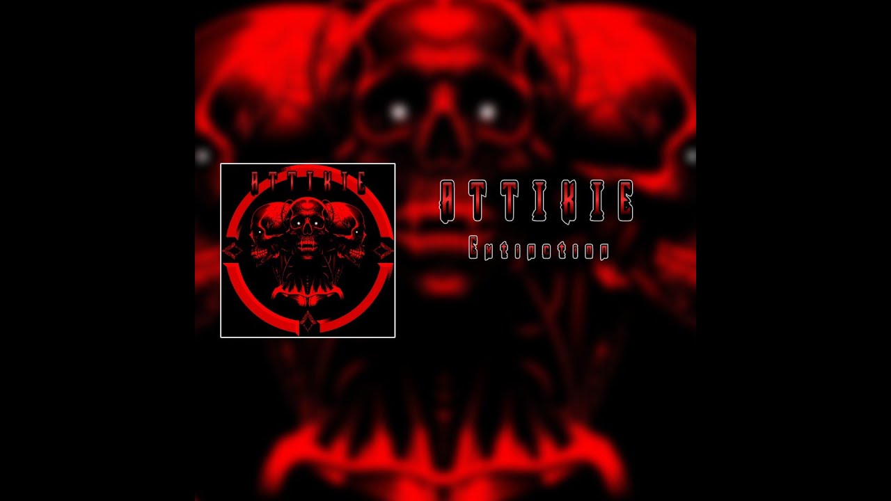 ATTIKIE - Extinction