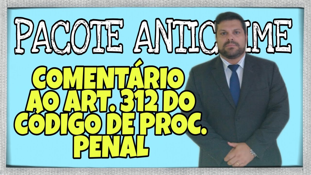 🔴 Prisão Preventiva no Pacote Anticrime (Art. 312 do CPP)