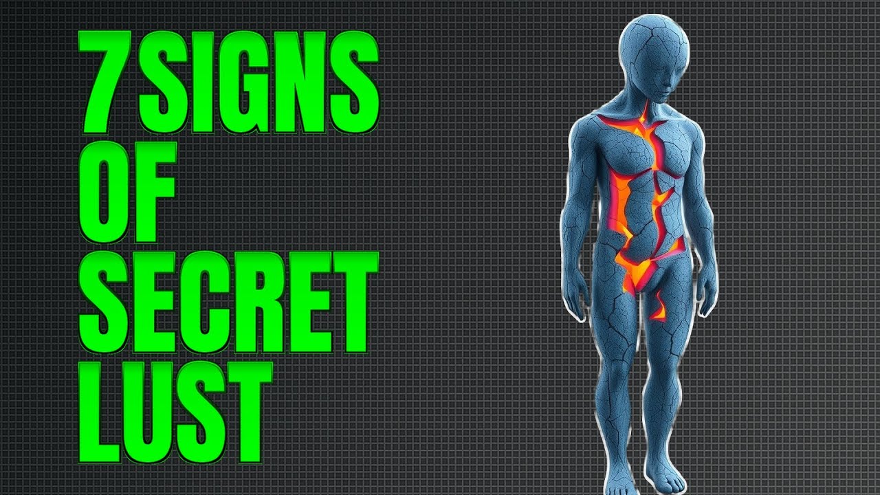 7 Subtle Signs You're Secretly Battling Lust