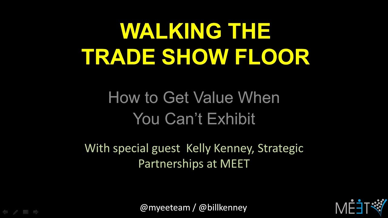 Walking the Trade Show Floor: How to Get Value When You Can&rsquo;t Exhibit