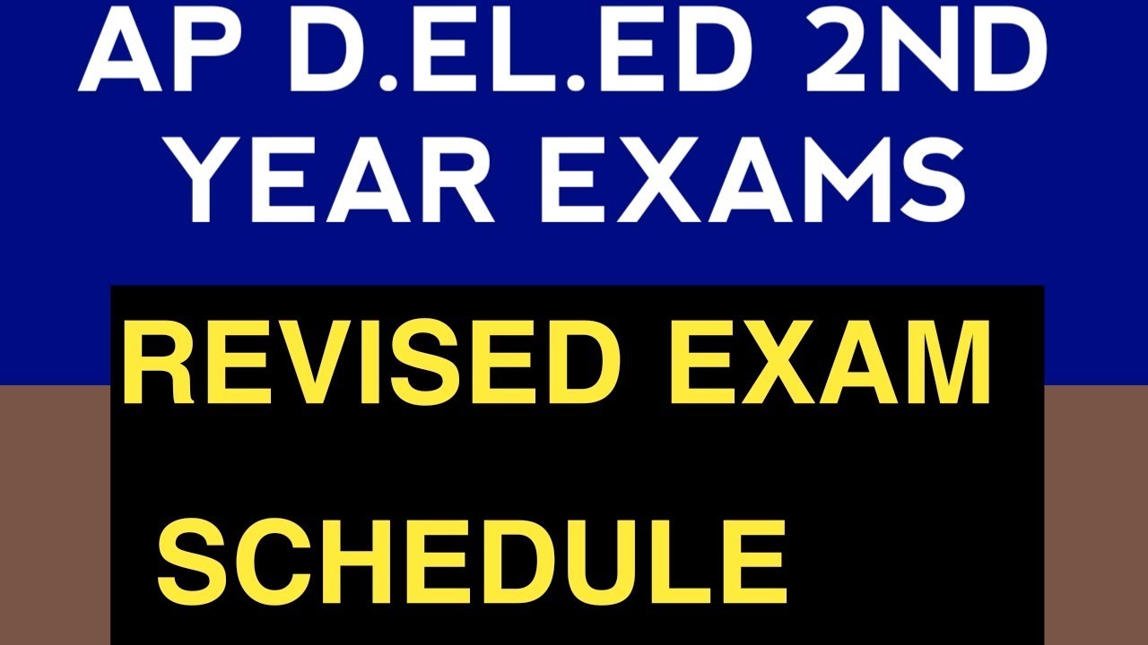 AP D.ED 2ND YEAR  REVISED/NEW SCHEDULE OF PUBLIC EXAMINATION