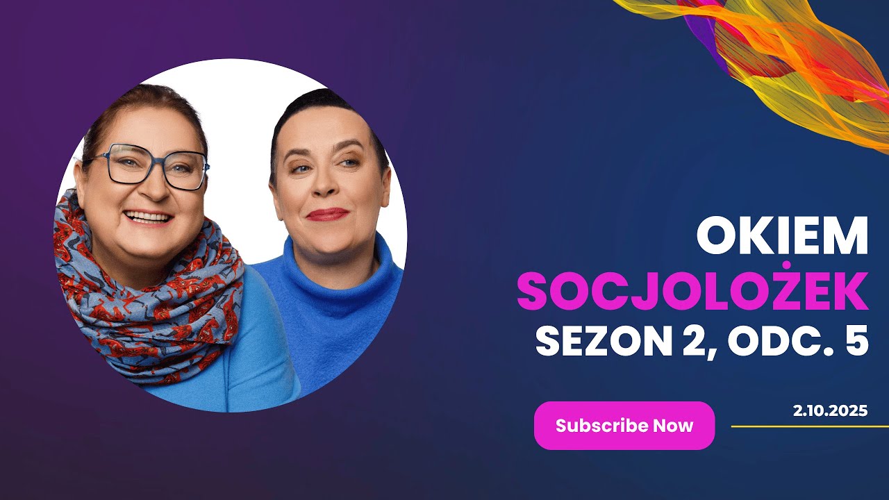 Okiem Socjolożek #S2 #5 - Panika ,panda, ojcowie oraz powrót prognoz przedwyborczych