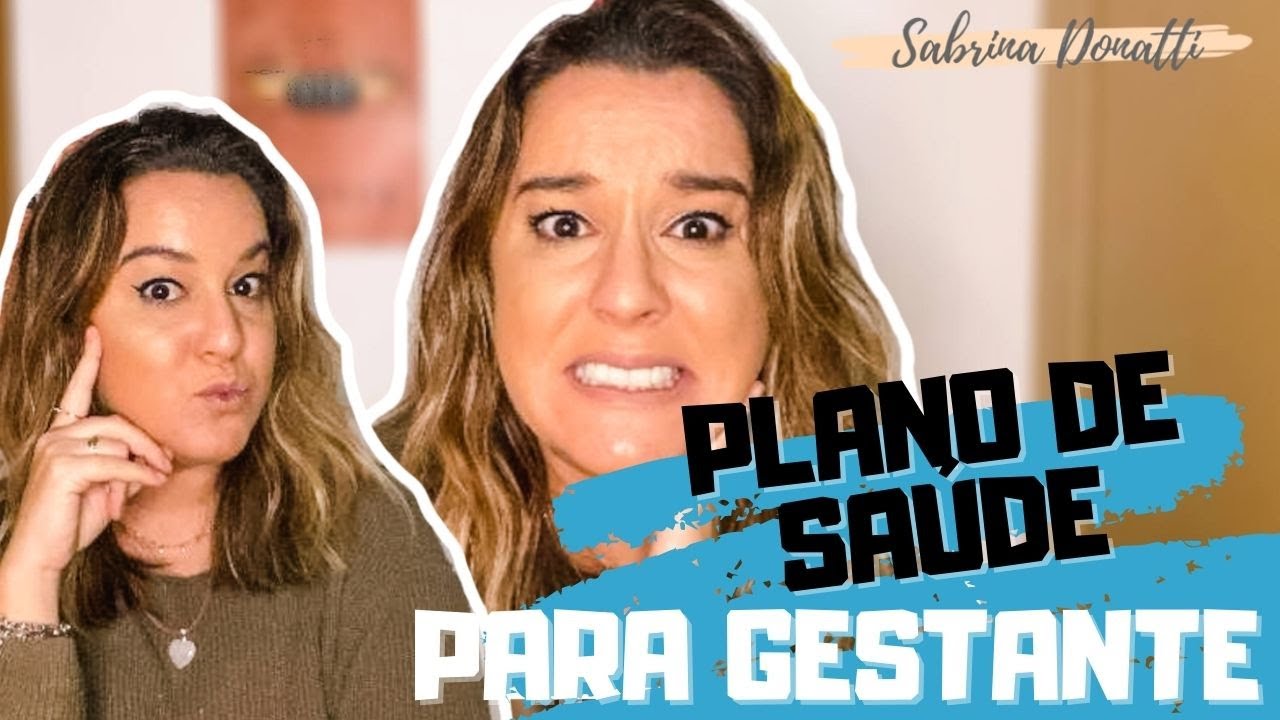 COMO ESCOLHER PLANO DE SA&Uacute;DE PARA GESTANTE - SABRINA DONATTI - MAM&Atilde;E EM CONSTRU&Ccedil;&Atilde;O