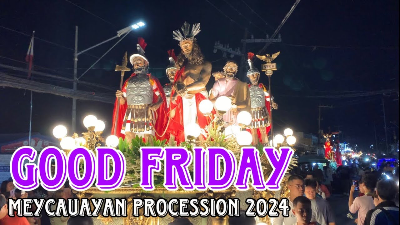 Good friday meycauayan procession 2024