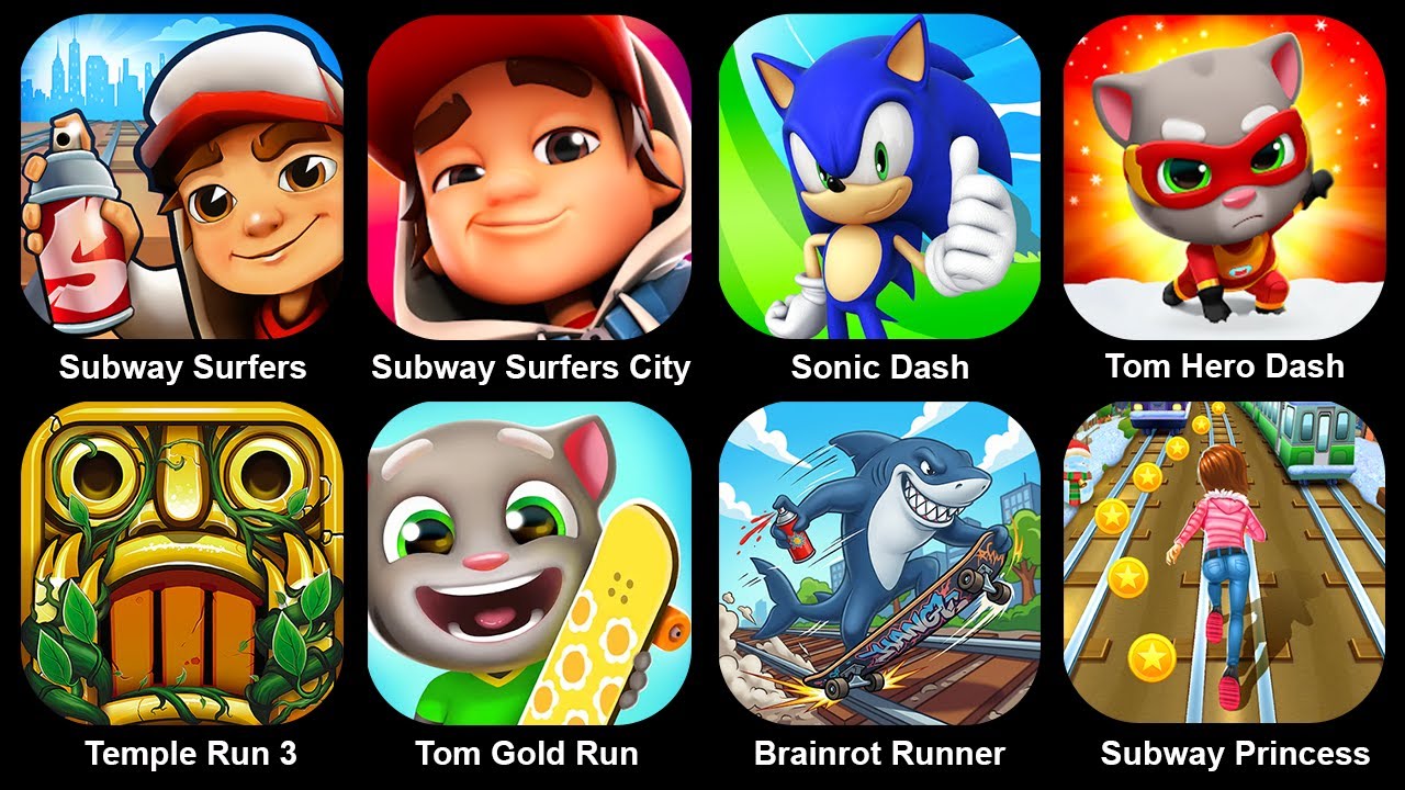 Subway Surf,Subway Surf City,Sonic Dash,Tom Hero Dash,Temple Run3,Tom Gold Run,Brainrot Runner