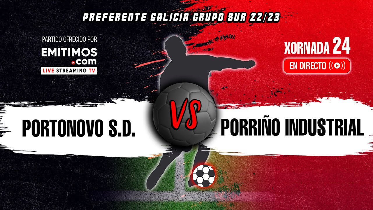 Portonovo S.D. - Porriño Industrial F.C. | Preferente Galicia Grupo Sur | Xornada 24