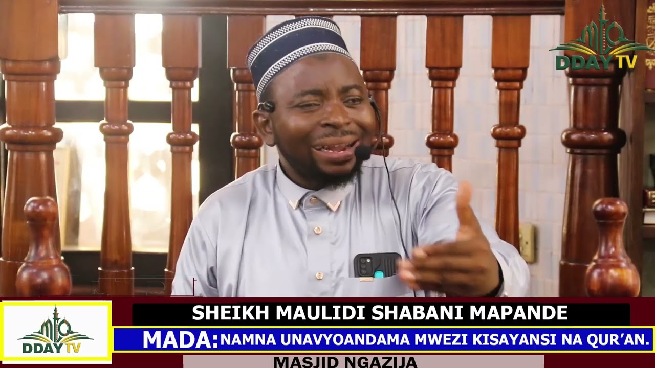 DARSA NDANI MWEZI WA RAMADHANI MADA: NAMANAUNAVYOANDAMA MWEZI KISAYANSI NA QUR'AN SHEIKH MAULIDI.