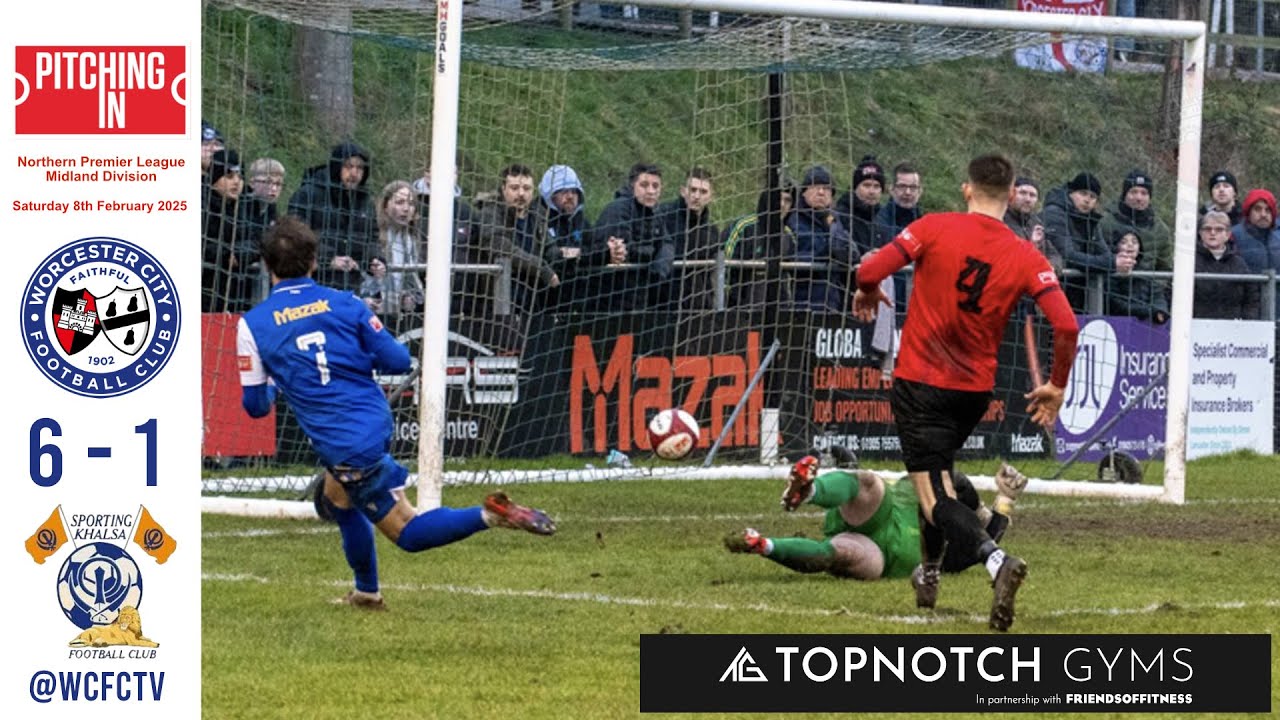 Worcester City 6 Sporting Khalsa 1 | Pitching In Northern Premier League Midland Division