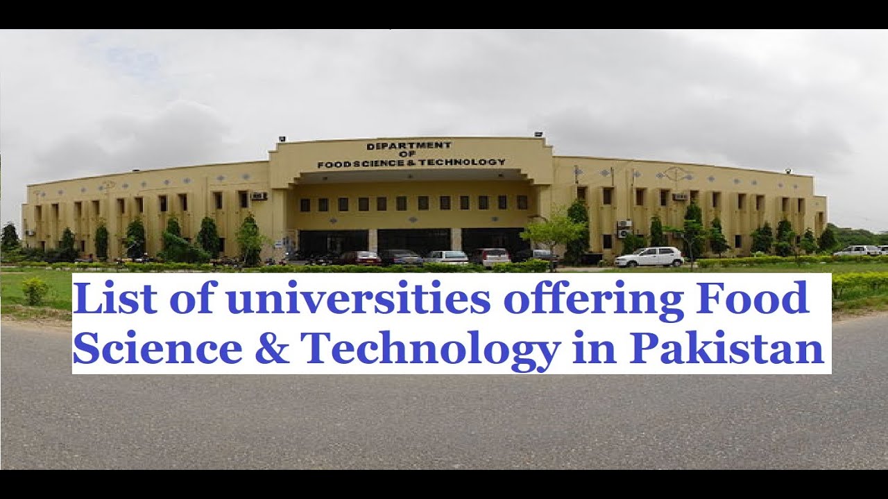 Universities in Pakistan offering degree in Food Engineering, Food Science and Technology..!!