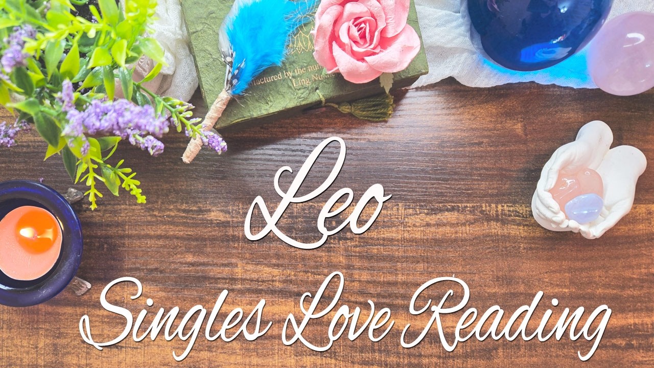 LEO SINGLES They know know you could bring peace and comfort to their life!