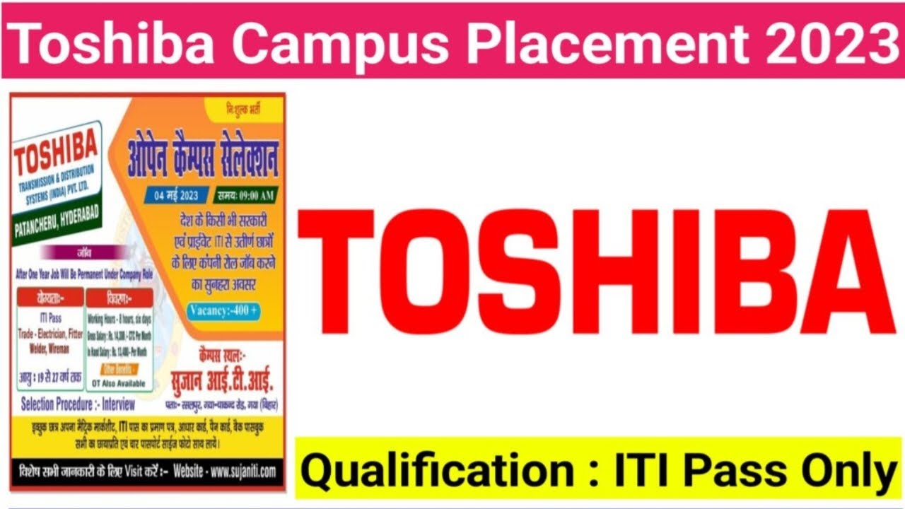 Toshiba Campus Placement 2023 : तोशीबा कम्पनी मै आयी आईटीआई वालो के लिए भर्ती,