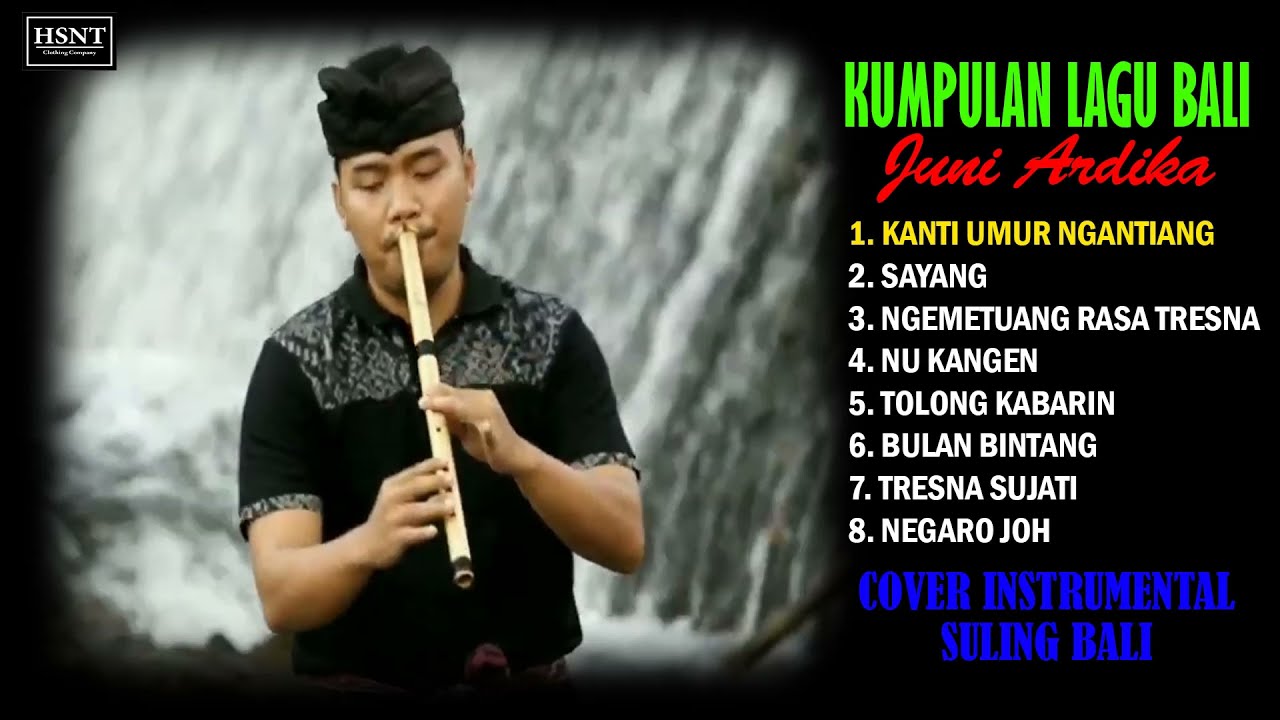 KUMPULAN LAGU BALI || INSTRUMENTAL SULING BALI || COVER BY JUNI ARDIKA || PART 2