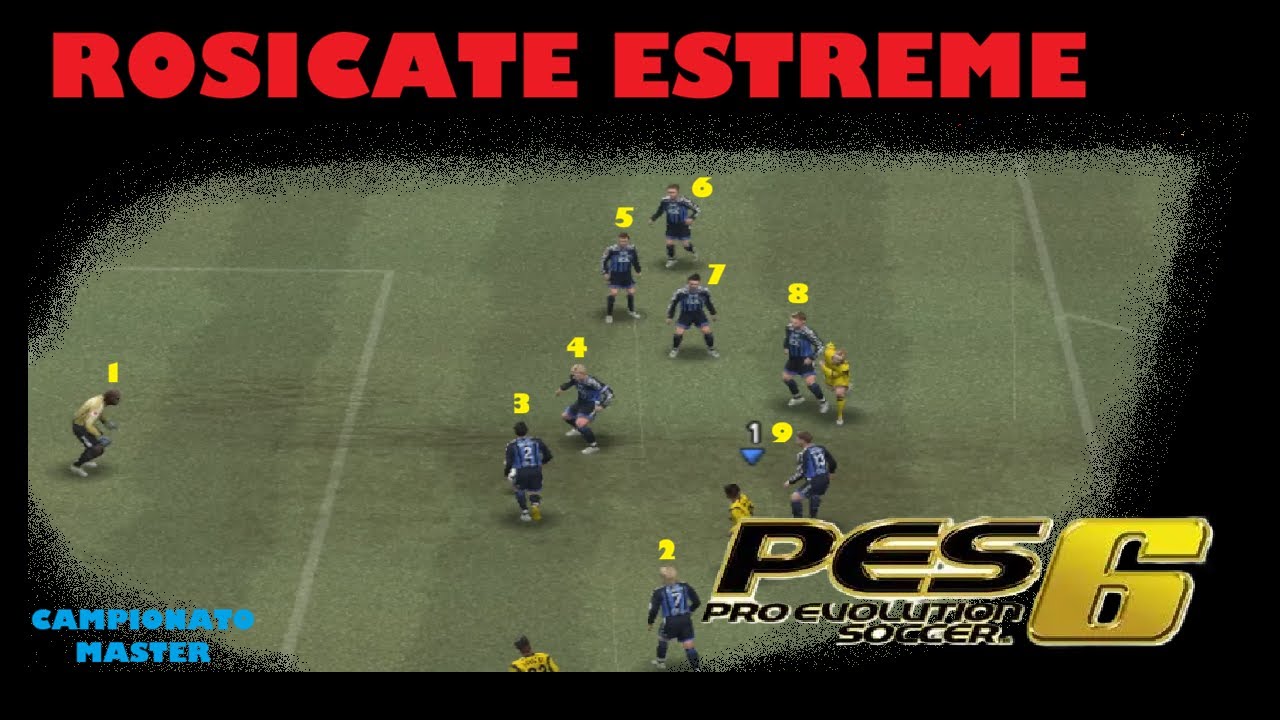 ROSICATE ESTREME - 9 - PES 6 Campionato Master