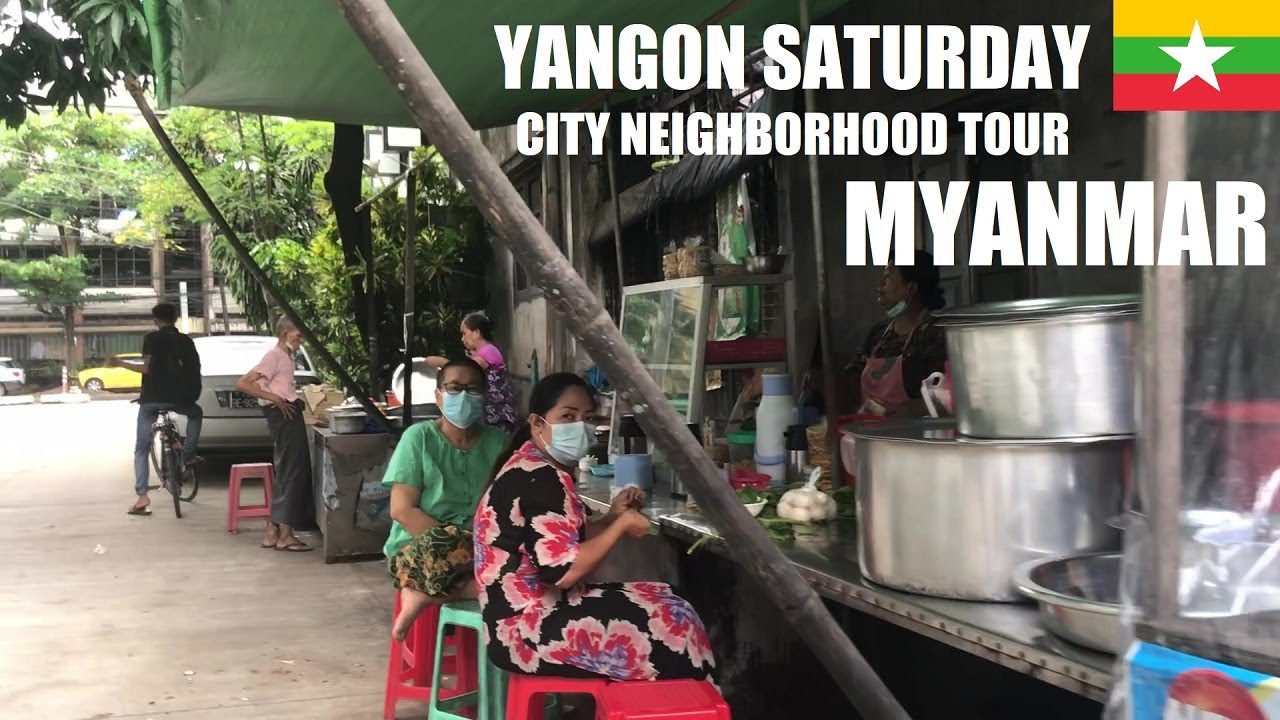 🇲🇲 YANGON SATURDAY - A Tour Around City Neighborhood