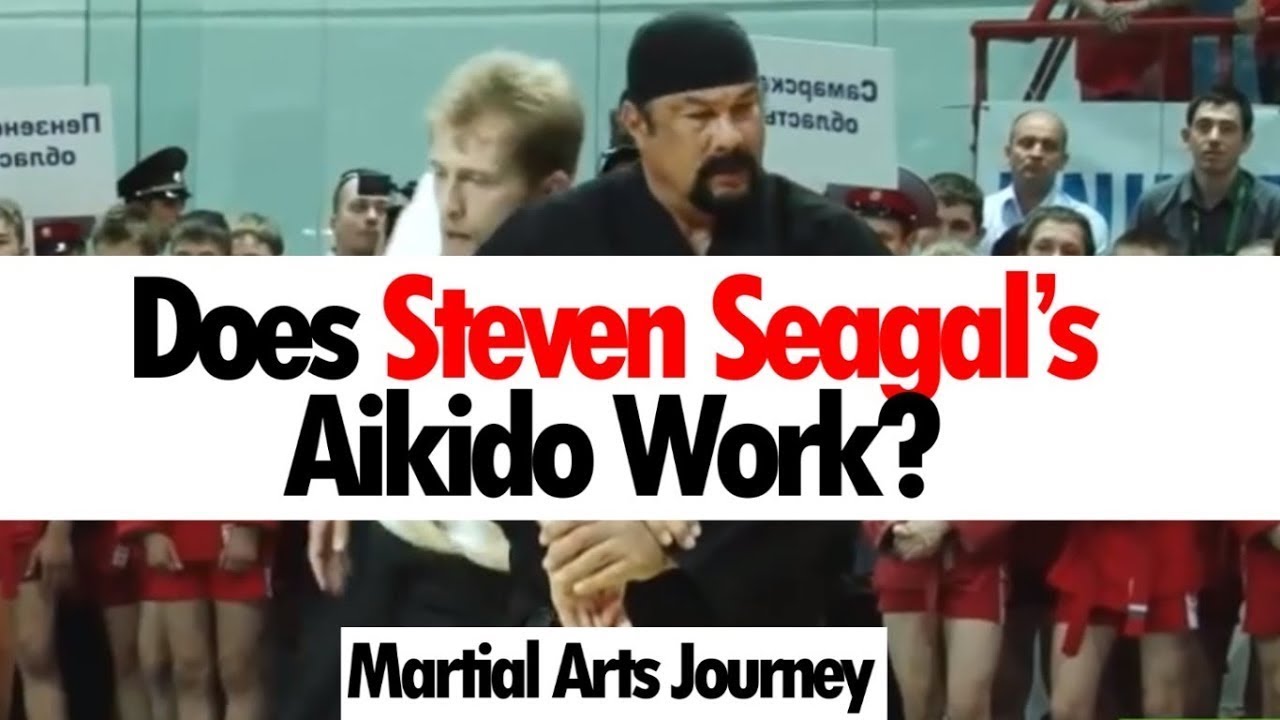 Does Steven Seagal's Aikido Work?