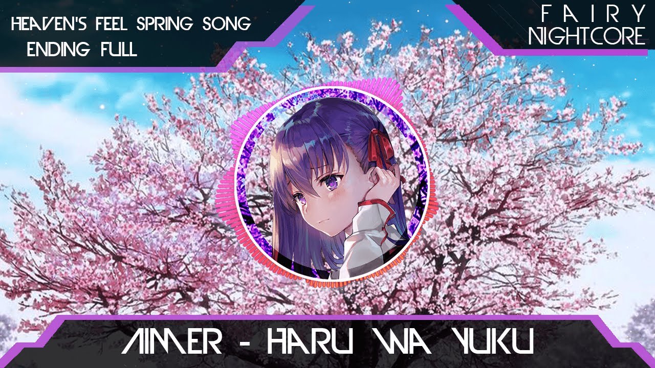 『Nightcore』Aimer - 春はゆく/ haruhayuku (Fate/stay night [Heaven's Feel] Ⅲ. spring song)